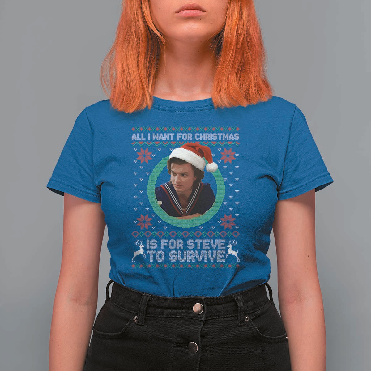 Funny Stranger Xmas Survival Wishes T Shirt For Women All I Want for Christmas is Steve to Survive Fan Gift - Wonder Print Shop