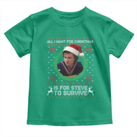 Funny Stranger Xmas Survival Wishes Toddler T Shirt All I Want for Christmas is Steve to Survive Fan Gift - Wonder Print Shop