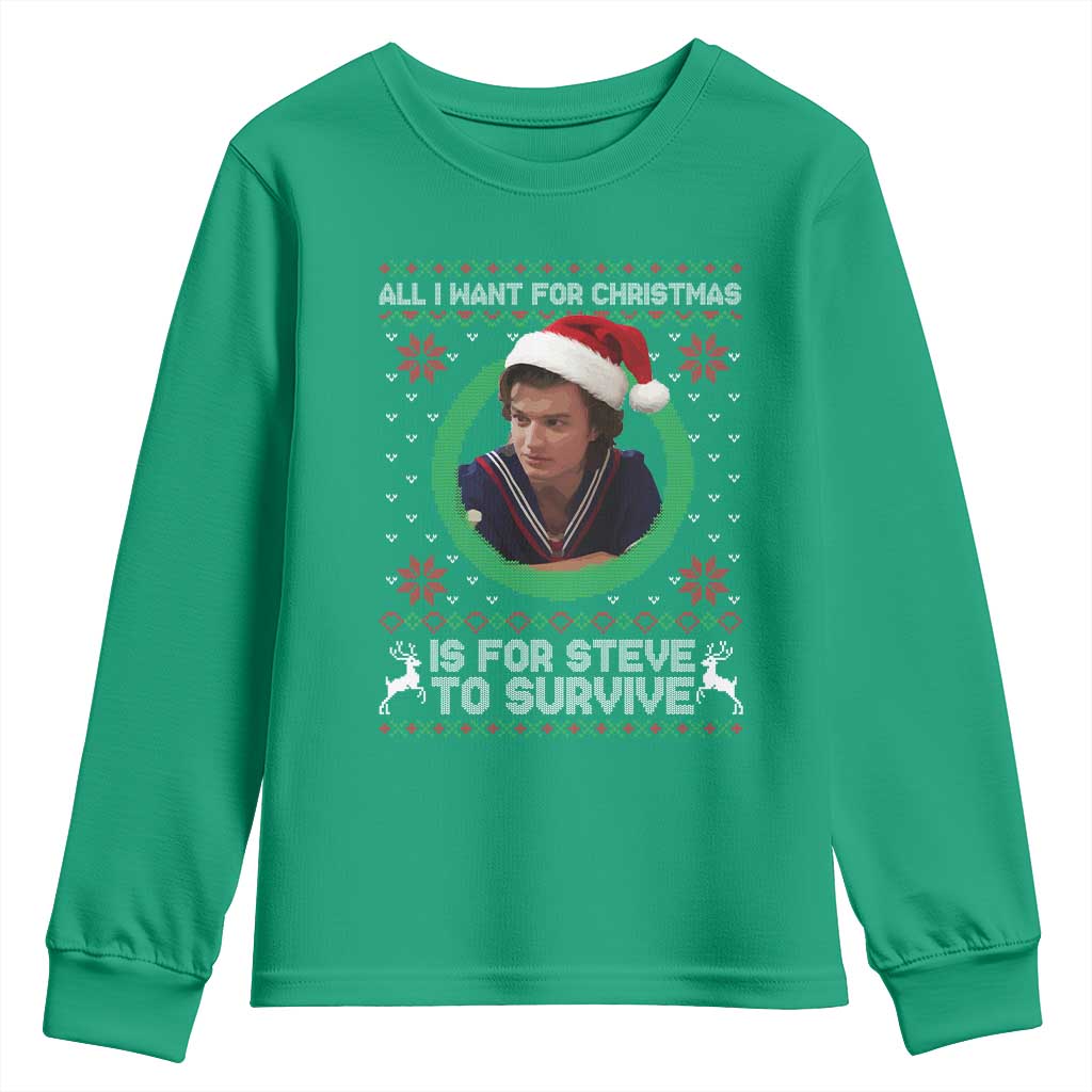 Funny Stranger Xmas Survival Wishes Youth Sweatshirt All I Want for Christmas is Steve to Survive Fan Gift - Wonder Print Shop