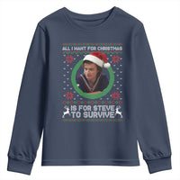 Funny Stranger Xmas Survival Wishes Youth Sweatshirt All I Want for Christmas is Steve to Survive Fan Gift - Wonder Print Shop