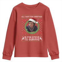 Funny Stranger Xmas Survival Wishes Youth Sweatshirt All I Want for Christmas is Steve to Survive Fan Gift - Wonder Print Shop