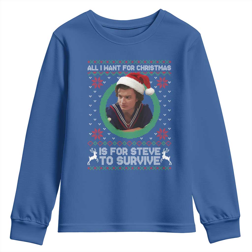 Funny Stranger Xmas Survival Wishes Youth Sweatshirt All I Want for Christmas is Steve to Survive Fan Gift - Wonder Print Shop