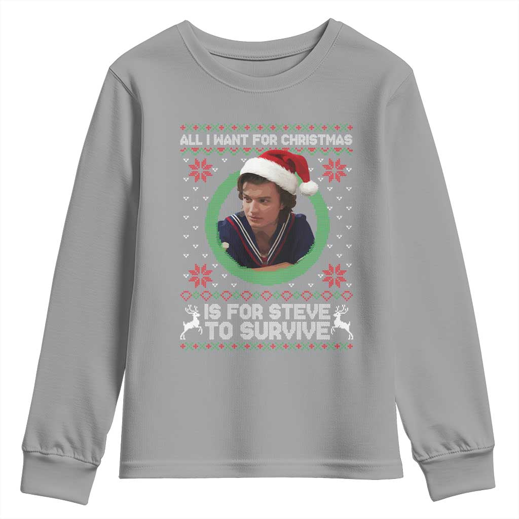 Funny Stranger Xmas Survival Wishes Youth Sweatshirt All I Want for Christmas is Steve to Survive Fan Gift - Wonder Print Shop