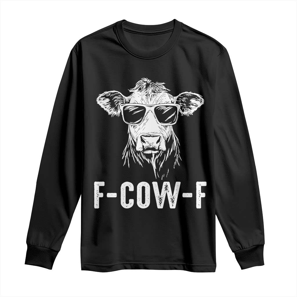 Funny F-Cow-F Cow Attitude Meme Long Sleeve Shirt Subtle Sass Farm Fresh Humor - Wonder Print Shop