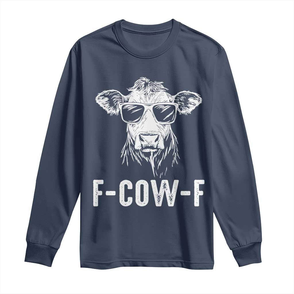 Funny F-Cow-F Cow Attitude Meme Long Sleeve Shirt Subtle Sass Farm Fresh Humor - Wonder Print Shop