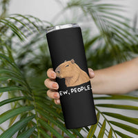 Anti Social Capybara Meme Skinny Tumbler Ew People Sarcastic Funny Introvert Gift - Wonder Print Shop