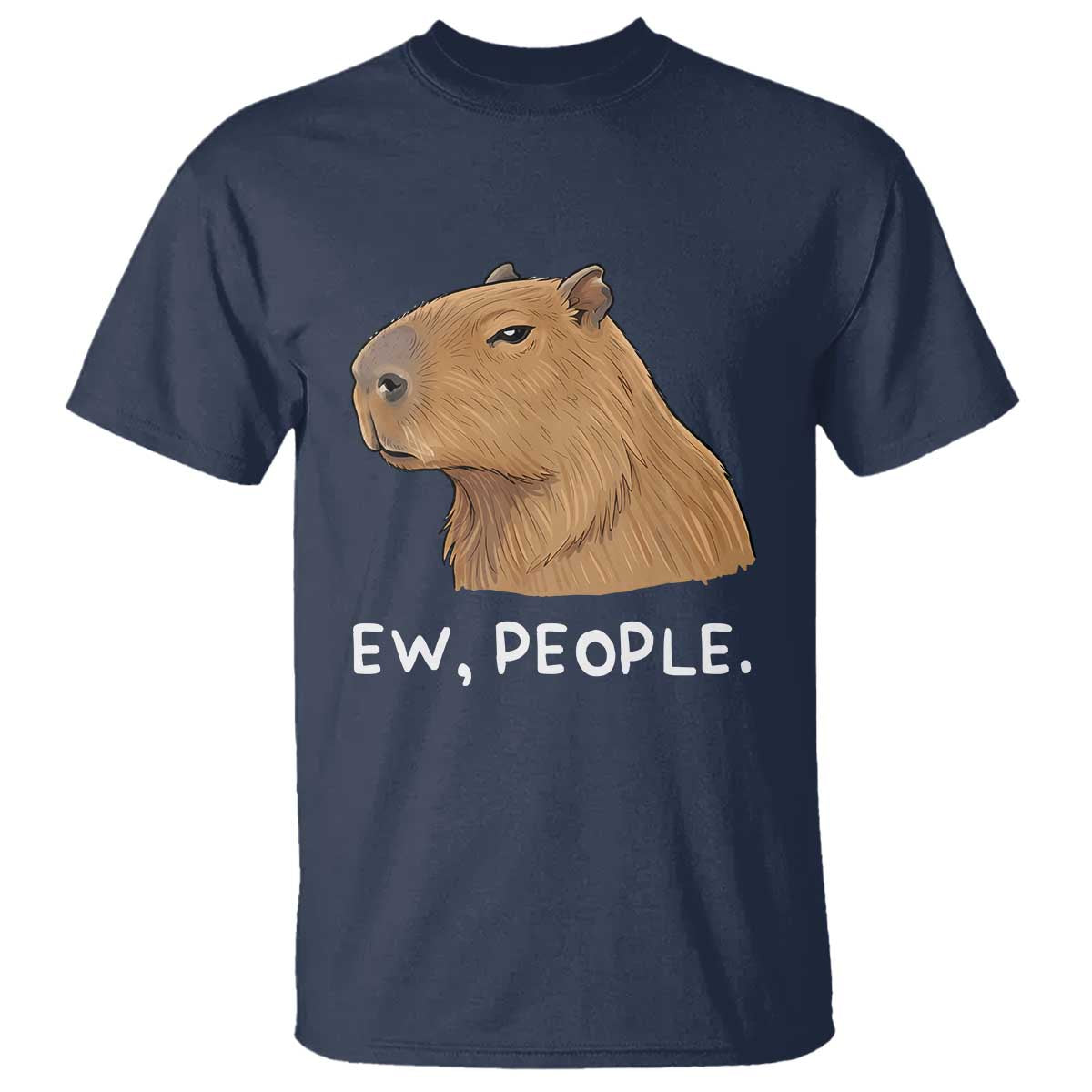 Anti Social Capybara Meme T Shirt Ew People Sarcastic Funny Introvert Gift - Wonder Print Shop