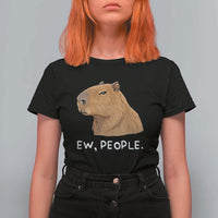 Anti Social Capybara Meme T Shirt For Women Ew People Sarcastic Funny Introvert Gift - Wonder Print Shop