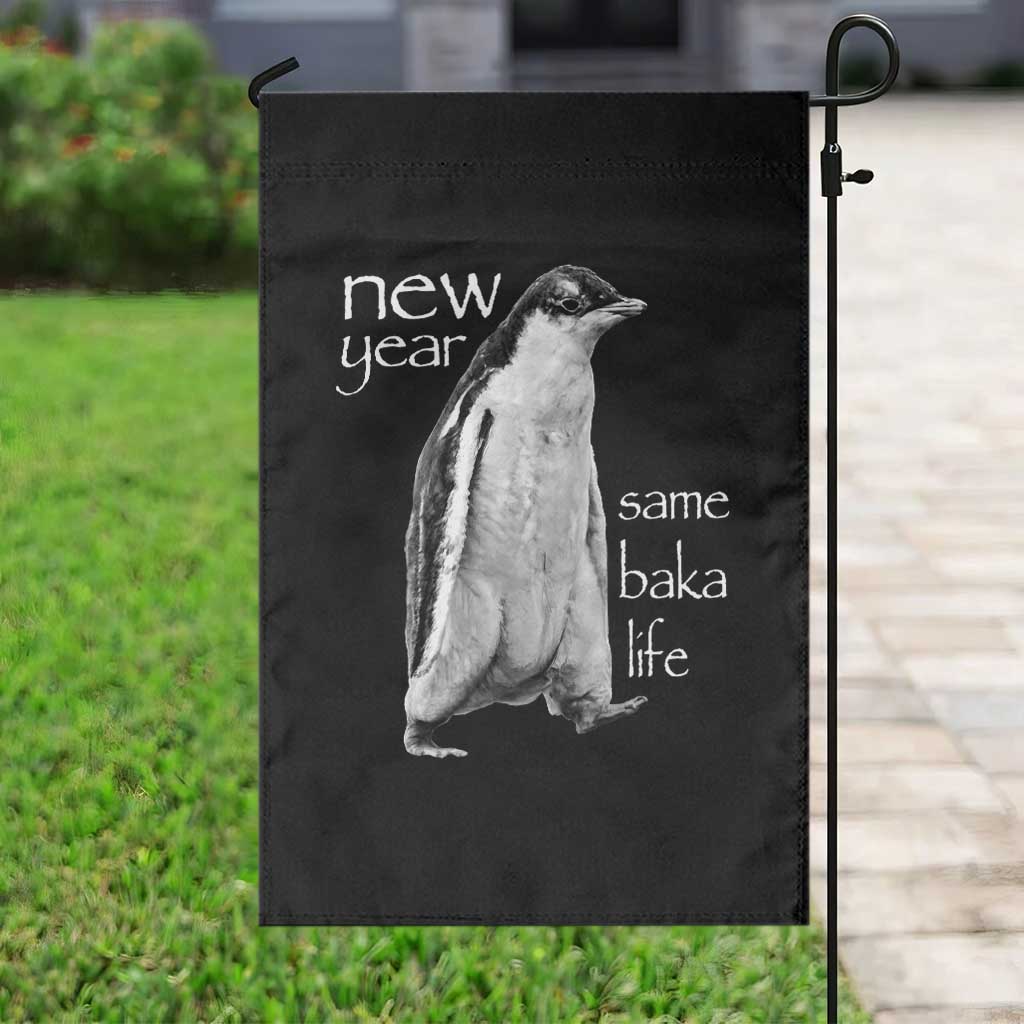 Funny New Year Same Baka Life Sarcastic Penguin Garden Flag Otaku Humor Core Cringe Meme - Wonder Print Shop