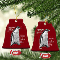 Funny New Year Same Baka Life Sarcastic Penguin Ceramic Ornament Otaku Humor Core Cringe Meme - Wonder Print Shop