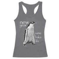 Funny New Year Same Baka Life Sarcastic Penguin Racerback Tank Top Otaku Humor Core Cringe Meme - Wonder Print Shop