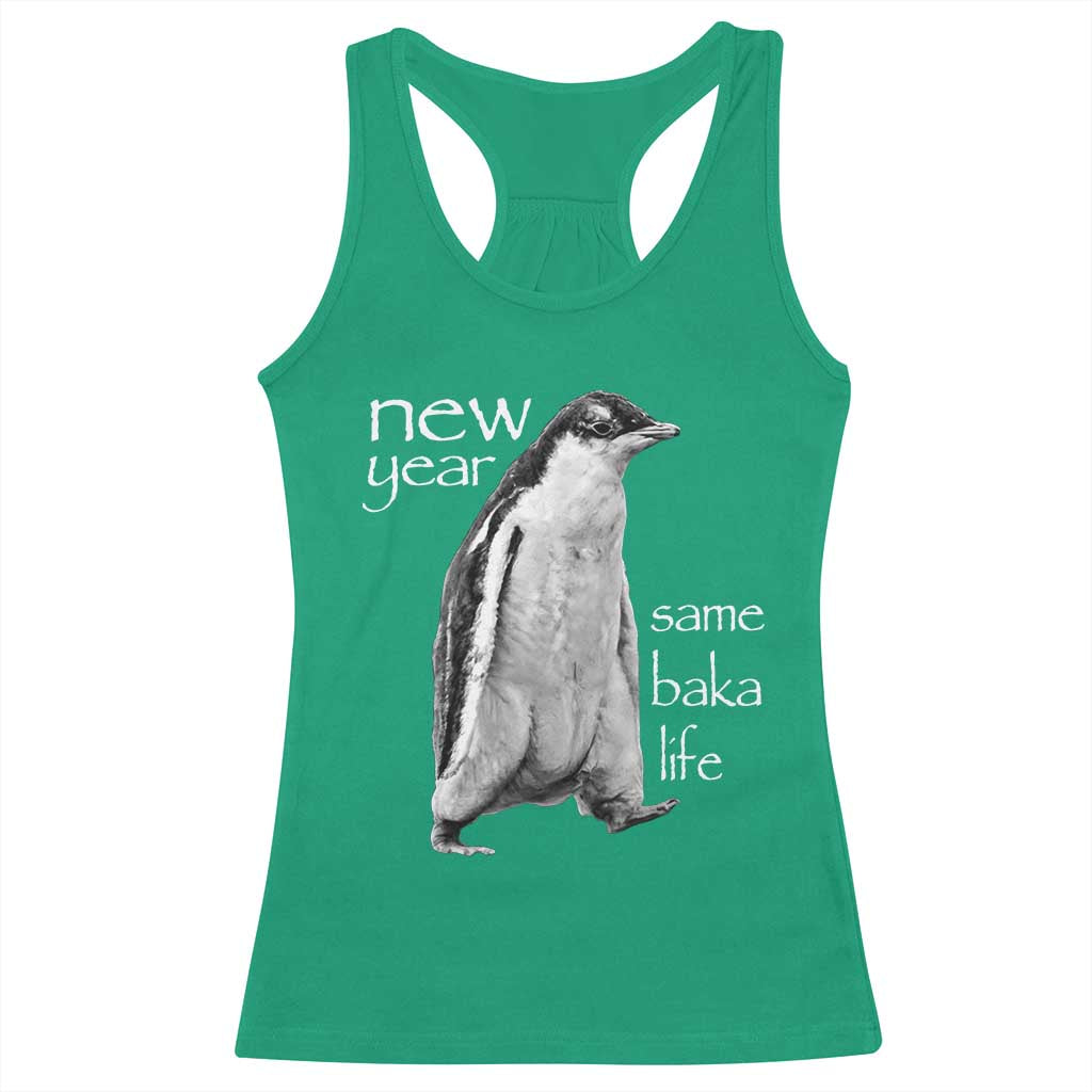 Funny New Year Same Baka Life Sarcastic Penguin Racerback Tank Top Otaku Humor Core Cringe Meme - Wonder Print Shop