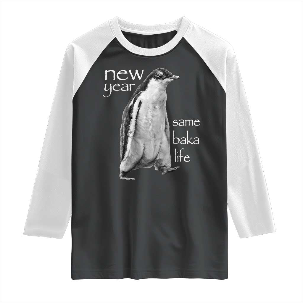 Funny New Year Same Baka Life Sarcastic Penguin Raglan Shirt Otaku Humor Core Cringe Meme - Wonder Print Shop