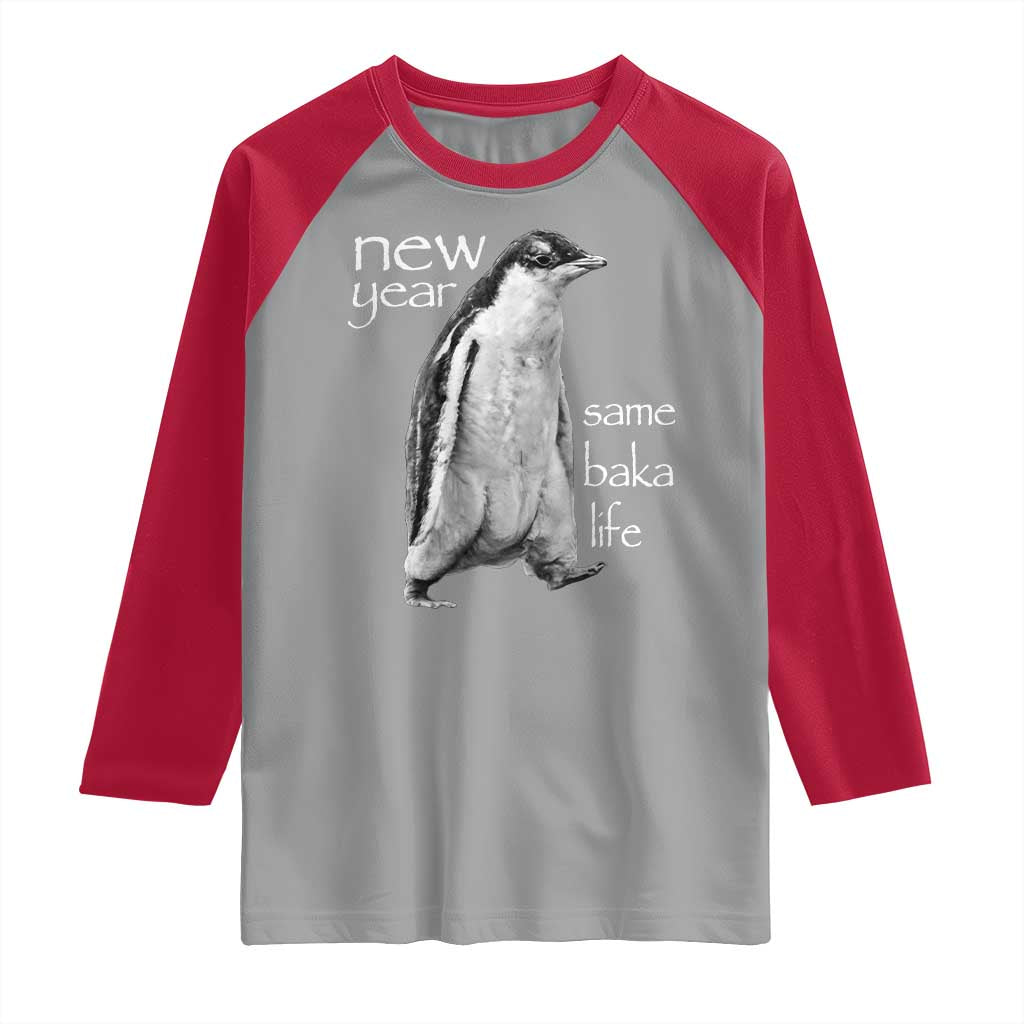 Funny New Year Same Baka Life Sarcastic Penguin Raglan Shirt Otaku Humor Core Cringe Meme - Wonder Print Shop