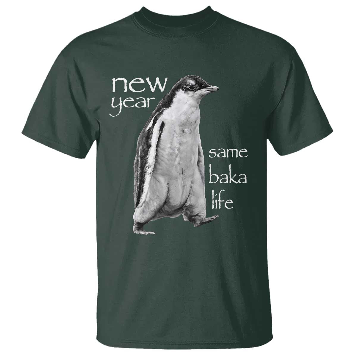 Funny New Year Same Baka Life Sarcastic Penguin T Shirt Otaku Humor Core Cringe Meme - Wonder Print Shop