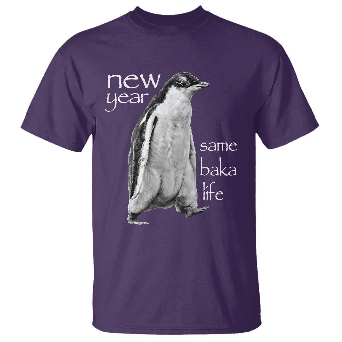 Funny New Year Same Baka Life Sarcastic Penguin T Shirt Otaku Humor Core Cringe Meme - Wonder Print Shop