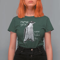 Funny New Year Same Baka Life Sarcastic Penguin T Shirt For Women Otaku Humor Core Cringe Meme - Wonder Print Shop