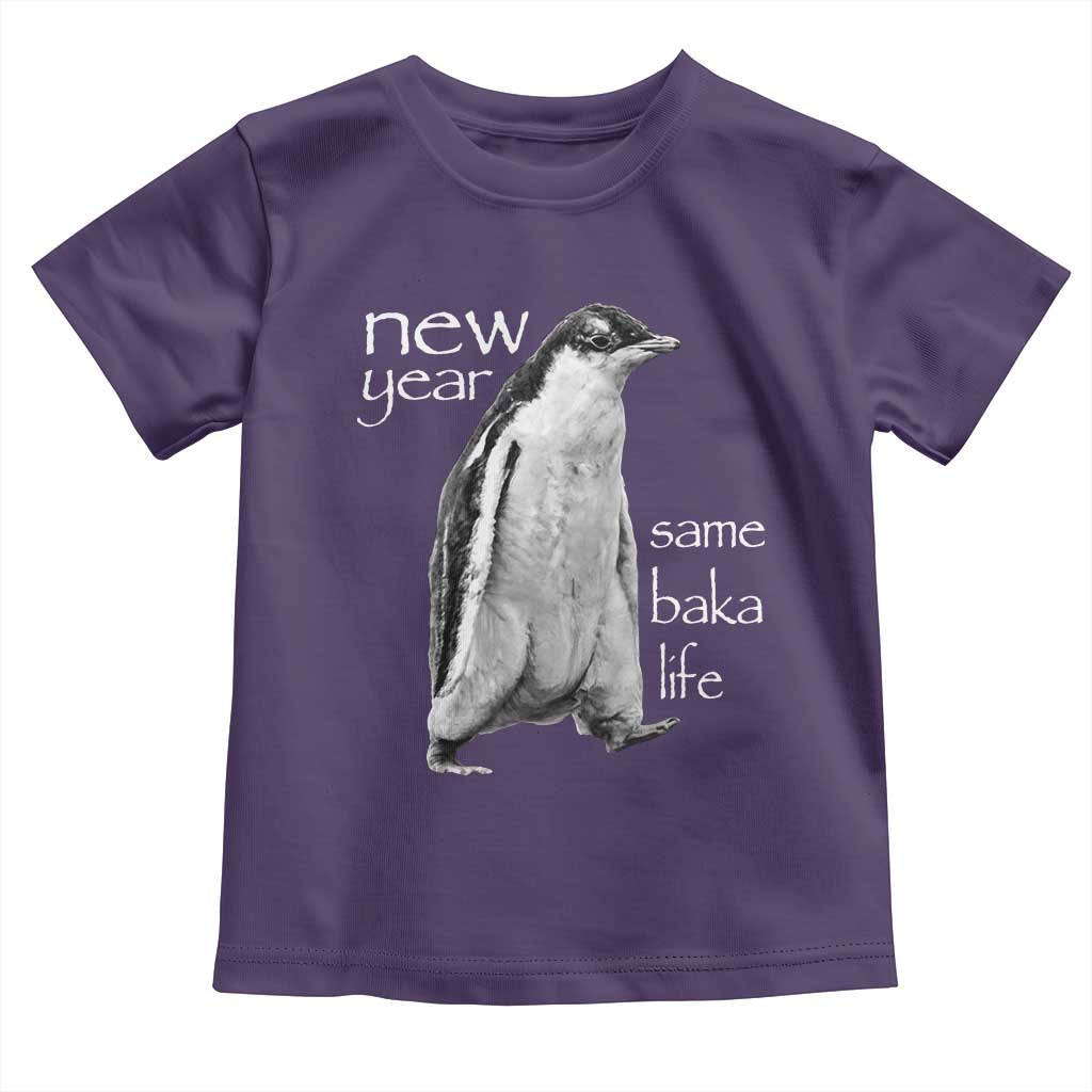Funny New Year Same Baka Life Sarcastic Penguin Toddler T Shirt Otaku Humor Core Cringe Meme - Wonder Print Shop