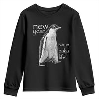 Funny New Year Same Baka Life Sarcastic Penguin Youth Sweatshirt Otaku Humor Core Cringe Meme - Wonder Print Shop