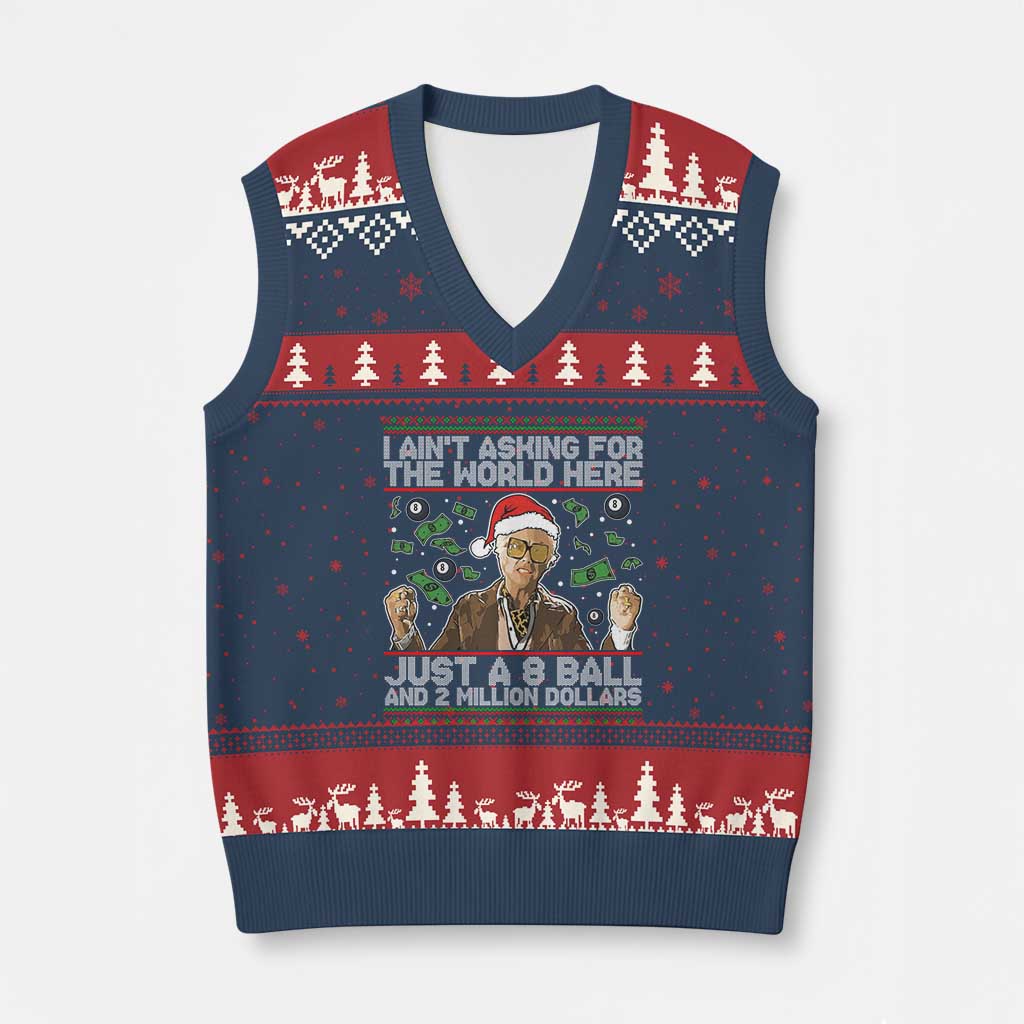 Funny Billy Wish Meme Just A 8 Ball and 2 Million Dollars V-Neck Knit Sweater Vest Baby Uncle Ain't Asking for The World - Wonder Print Shop