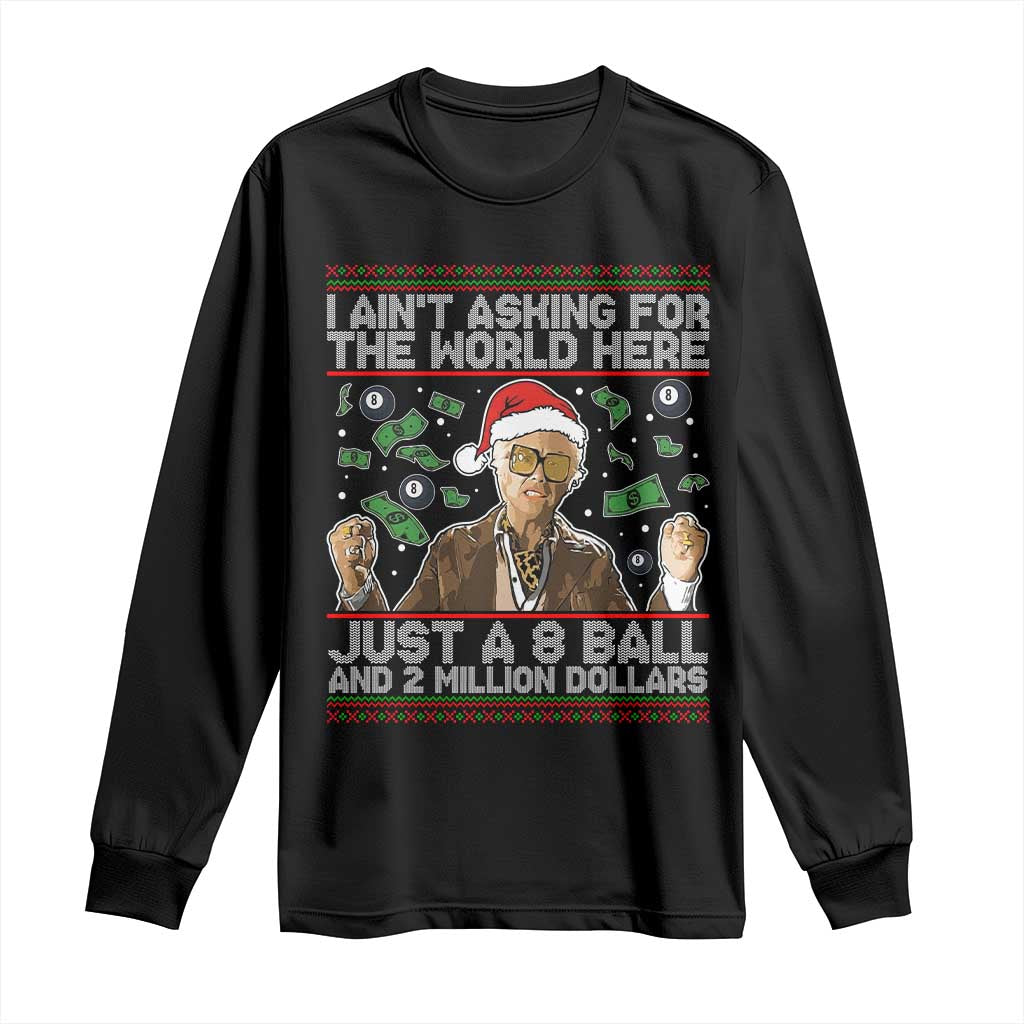 Funny Billy Wish Meme Just A 8 Ball and 2 Million Dollars Long Sleeve Shirt Baby Uncle Ain't Asking for The World - Wonder Print Shop