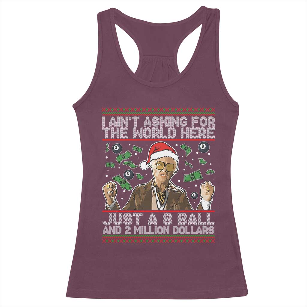 Funny Billy Wish Meme Just A 8 Ball and 2 Million Dollars Racerback Tank Top Baby Uncle Ain't Asking for The World - Wonder Print Shop