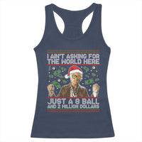 Funny Billy Wish Meme Just A 8 Ball and 2 Million Dollars Racerback Tank Top Baby Uncle Ain't Asking for The World - Wonder Print Shop