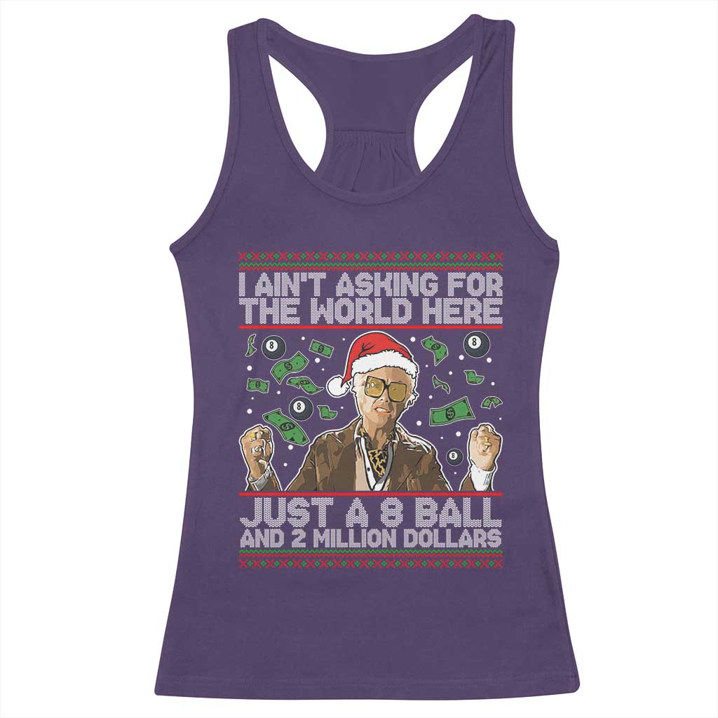 Funny Billy Wish Meme Just A 8 Ball and 2 Million Dollars Racerback Tank Top Baby Uncle Ain't Asking for The World - Wonder Print Shop