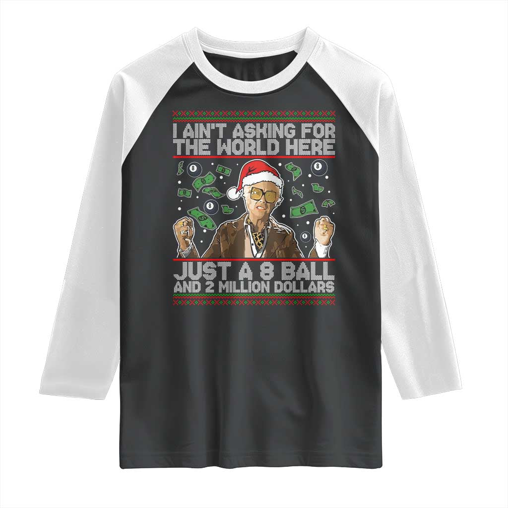 Funny Billy Wish Meme Just A 8 Ball and 2 Million Dollars Raglan Shirt Baby Uncle Ain't Asking for The World - Wonder Print Shop