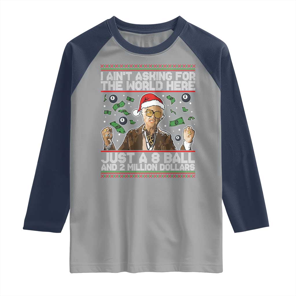 Funny Billy Wish Meme Just A 8 Ball and 2 Million Dollars Raglan Shirt Baby Uncle Ain't Asking for The World - Wonder Print Shop