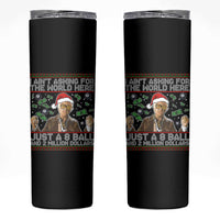 Funny Billy Wish Meme Just A 8 Ball and 2 Million Dollars Skinny Tumbler Baby Uncle Ain't Asking for The World - Wonder Print Shop