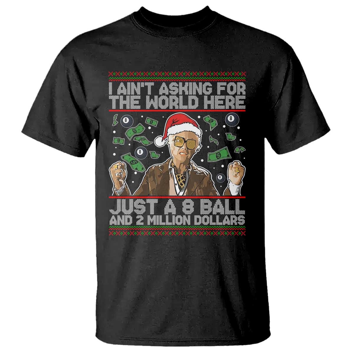 Funny Billy Wish Meme Just A 8 Ball and 2 Million Dollars T Shirt Baby Uncle Ain't Asking for The World - Wonder Print Shop