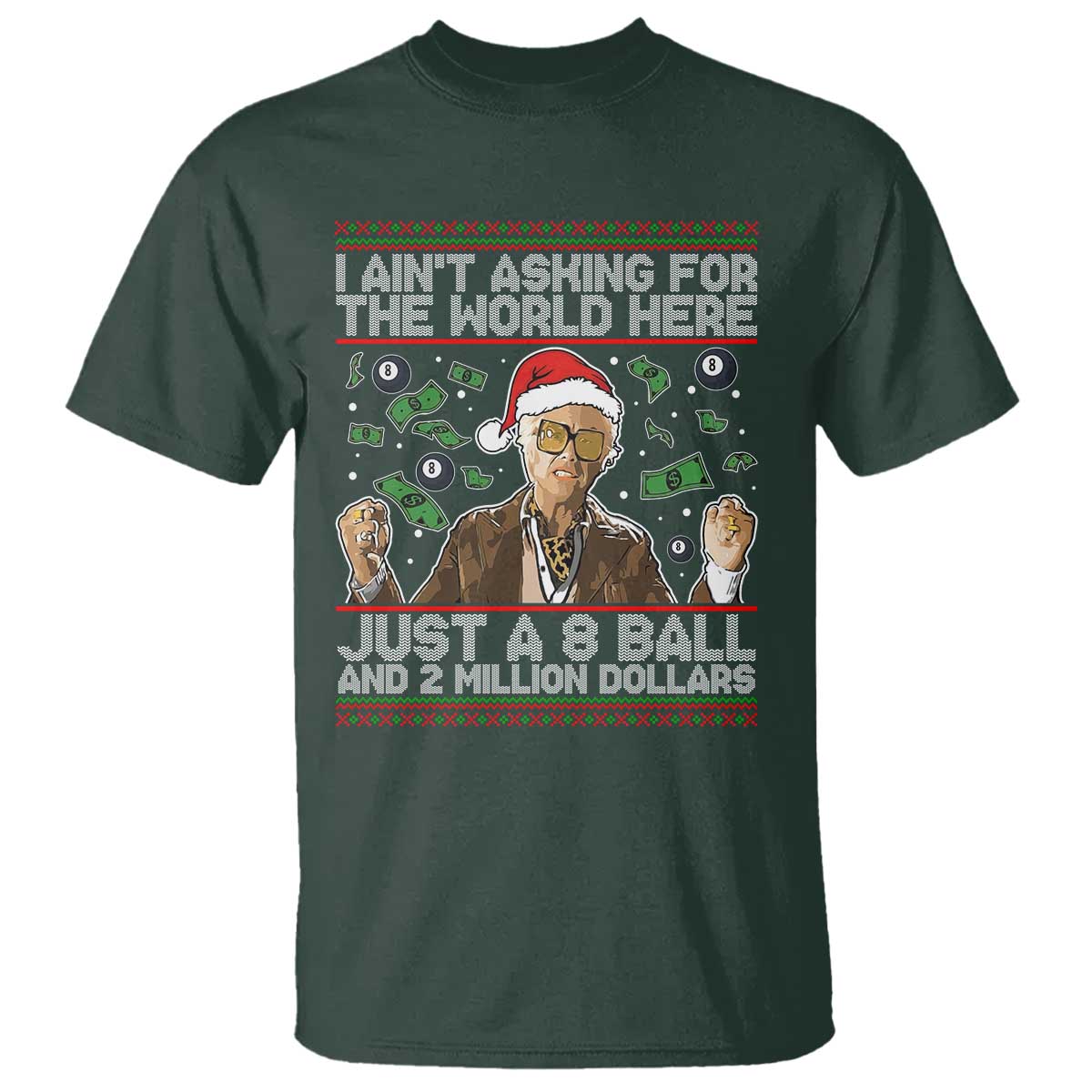 Funny Billy Wish Meme Just A 8 Ball and 2 Million Dollars T Shirt Baby Uncle Ain't Asking for The World - Wonder Print Shop