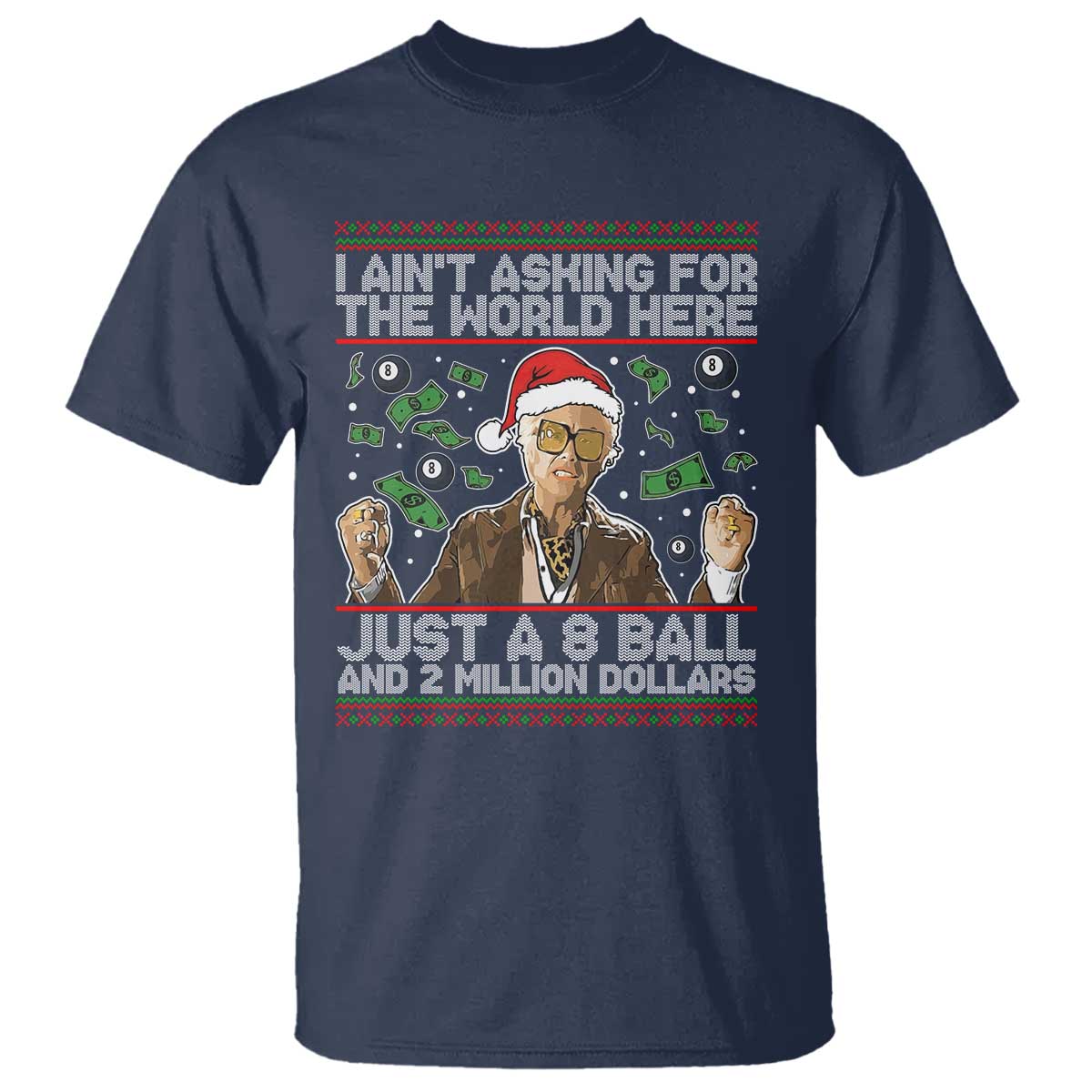 Funny Billy Wish Meme Just A 8 Ball and 2 Million Dollars T Shirt Baby Uncle Ain't Asking for The World - Wonder Print Shop