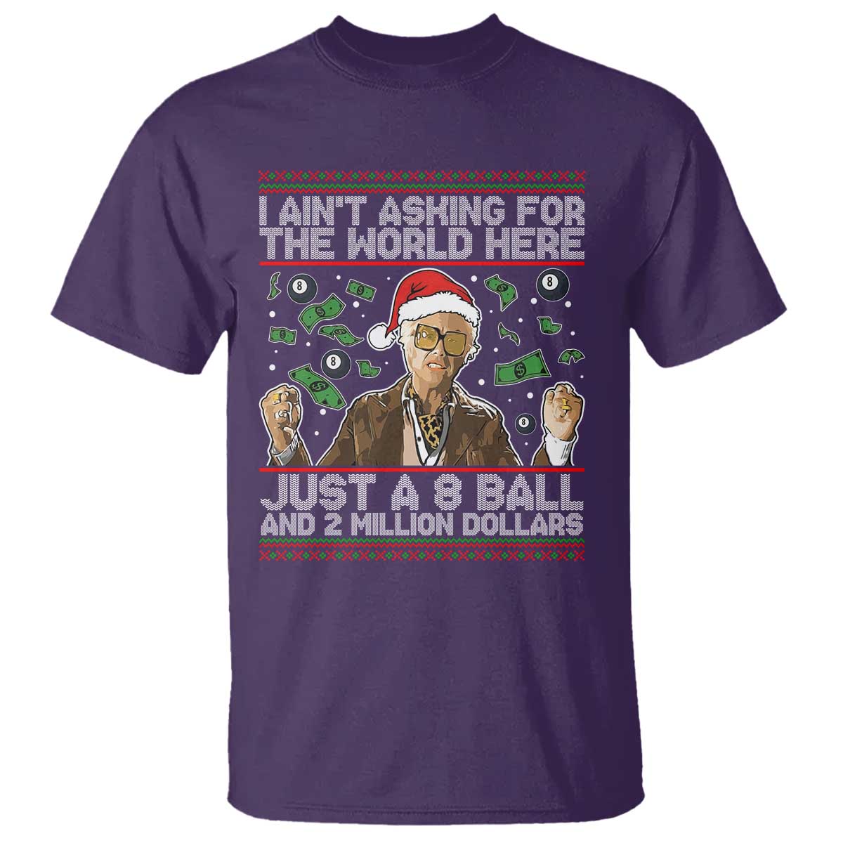 Funny Billy Wish Meme Just A 8 Ball and 2 Million Dollars T Shirt Baby Uncle Ain't Asking for The World - Wonder Print Shop