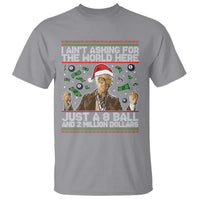Funny Billy Wish Meme Just A 8 Ball and 2 Million Dollars T Shirt Baby Uncle Ain't Asking for The World - Wonder Print Shop