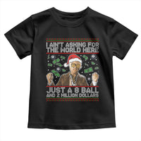 Funny Billy Wish Meme Just A 8 Ball and 2 Million Dollars Toddler T Shirt Baby Uncle Ain't Asking for The World - Wonder Print Shop