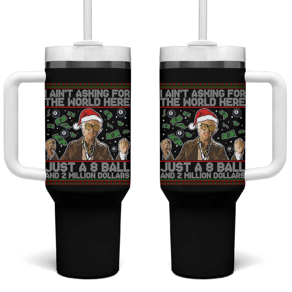 Funny Billy Wish Meme Just A 8 Ball and 2 Million Dollars Tumbler With Handle Baby Uncle Ain't Asking for The World - Wonder Print Shop