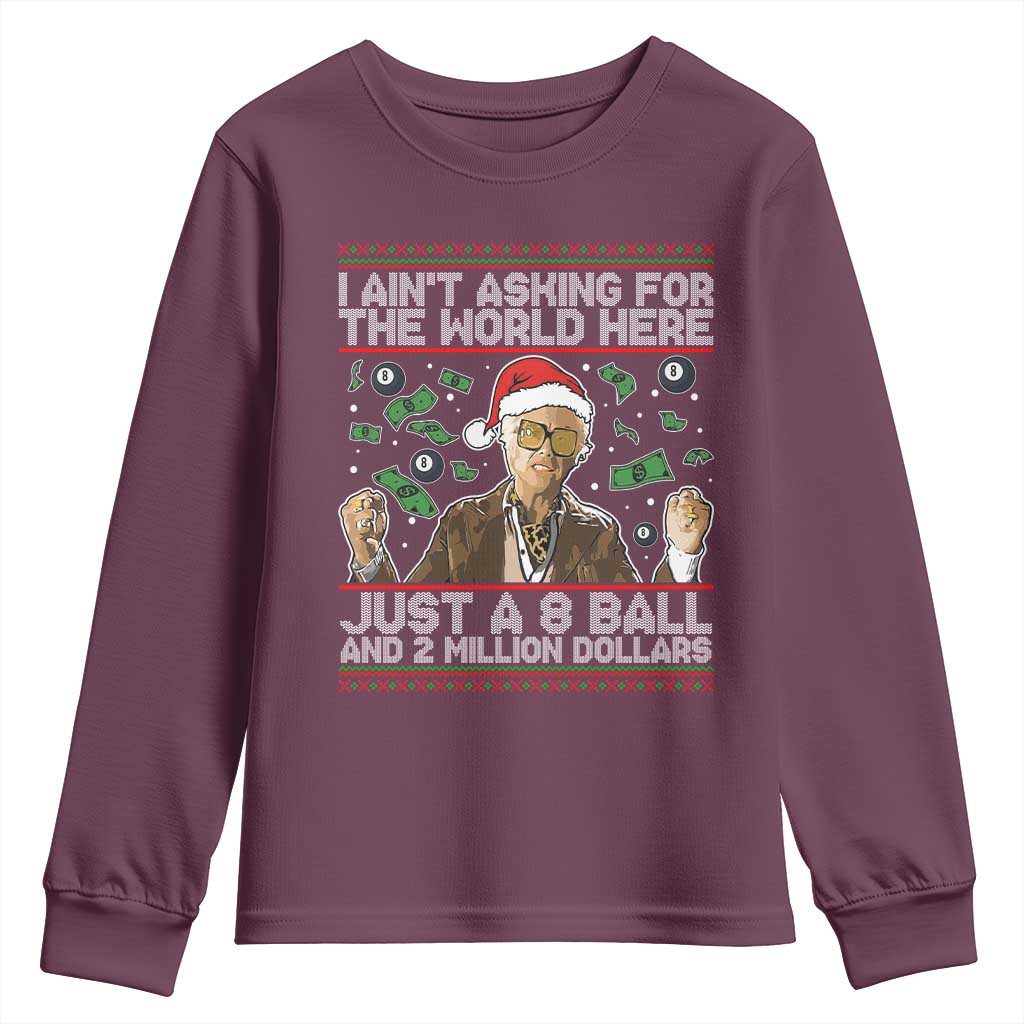 Funny Billy Wish Meme Just A 8 Ball and 2 Million Dollars Youth Sweatshirt Baby Uncle Ain't Asking for The World - Wonder Print Shop