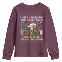 Funny Billy Wish Meme Just A 8 Ball and 2 Million Dollars Youth Sweatshirt Baby Uncle Ain't Asking for The World - Wonder Print Shop