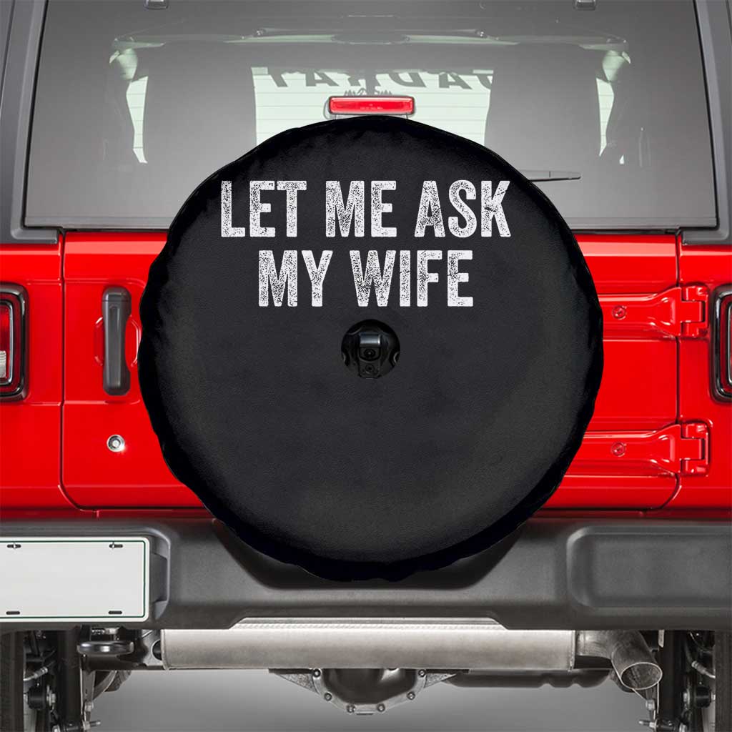 Let Me Ask My Wife Spare Tire Cover Funny Married Humor Gag Gift for Husbands - Wonder Print Shop