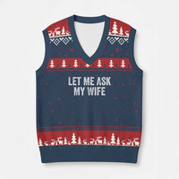 Let Me Ask My Wife V-Neck Knit Sweater Vest Funny Married Humor Gag Gift for Husbands - Wonder Print Shop