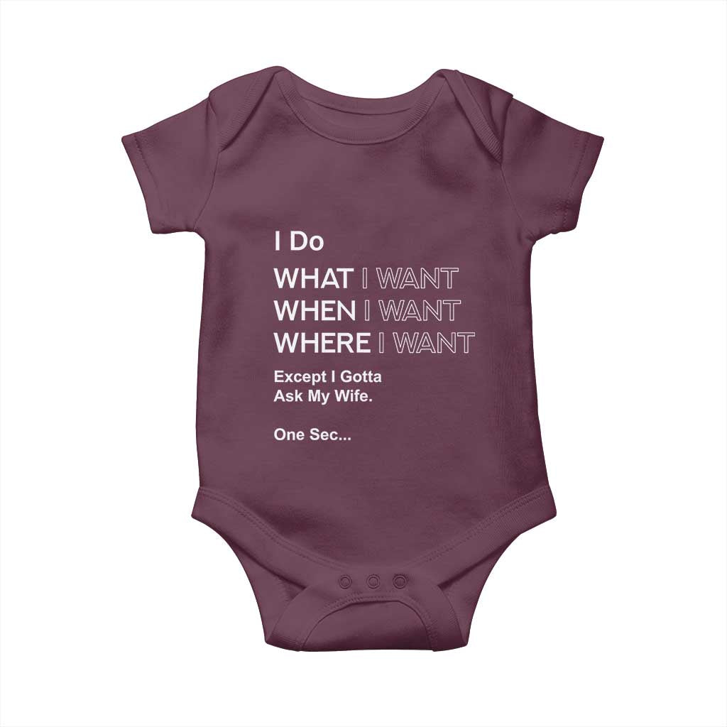 I Do What I Want Except Ask My Wife Baby Onesie Funny Married Humor Gag Gift for Husbands - Wonder Print Shop