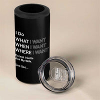 I Do What I Want Except Ask My Wife 4 in 1 Can Cooler Tumbler Funny Married Humor Gag Gift for Husbands - Wonder Print Shop