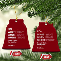 I Do What I Want Except Ask My Wife Ceramic Ornament Funny Married Humor Gag Gift for Husbands - Wonder Print Shop