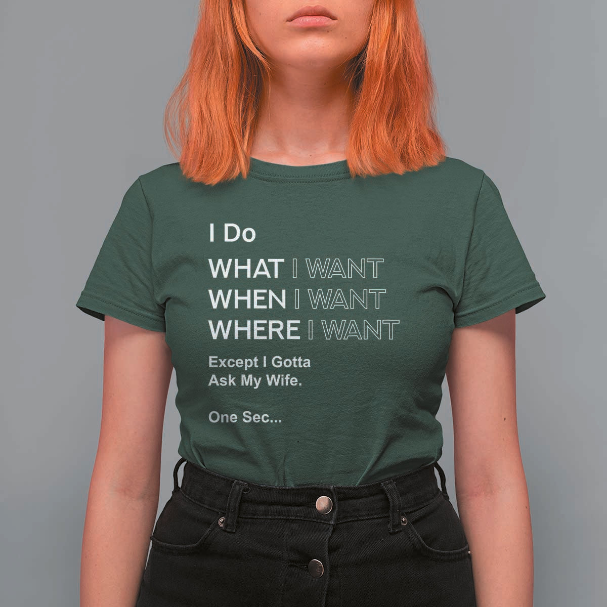 I Do What I Want Except Ask My Wife T Shirt For Women Funny Married Humor Gag Gift for Husbands - Wonder Print Shop