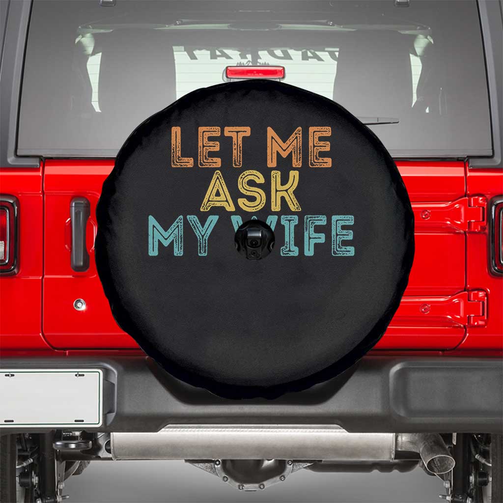 Let Me Ask My Wife Retro Spare Tire Cover Funny Married Humor Gag Gift for Husbands - Wonder Print Shop