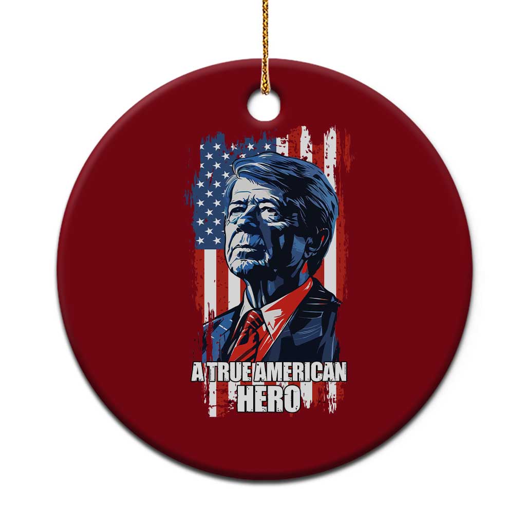39th President Jimmy Carter Ceramic Ornament True American Hero US Flag Presidents' Day - Wonder Print Shop