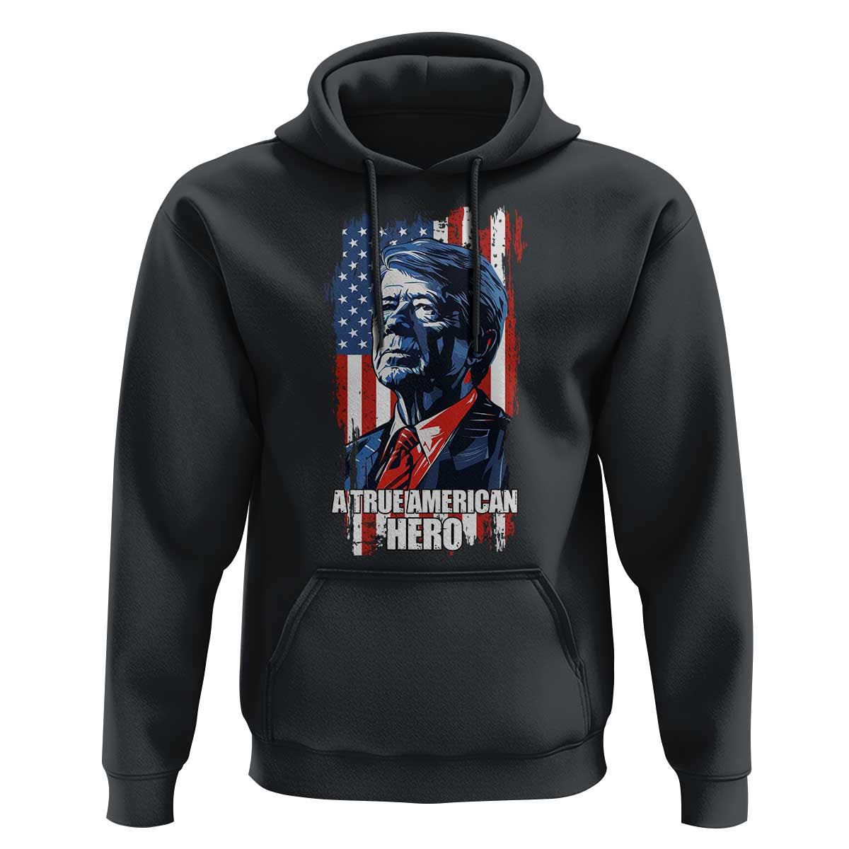39th President Jimmy Carter Hoodie True American Hero US Flag Presidents' Day