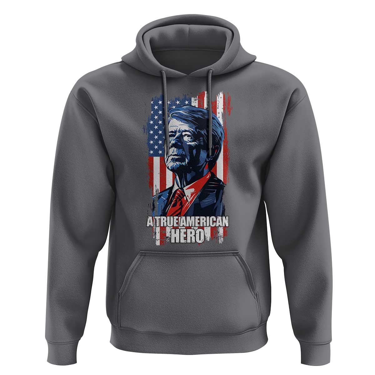 39th President Jimmy Carter Hoodie True American Hero US Flag Presidents' Day